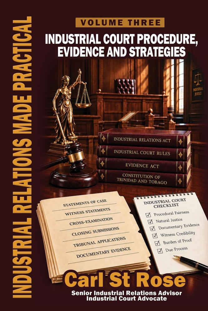 Industrial Relations Made Practical Volume Three: Industrial Court Procedure, Evidence and Strategies cover