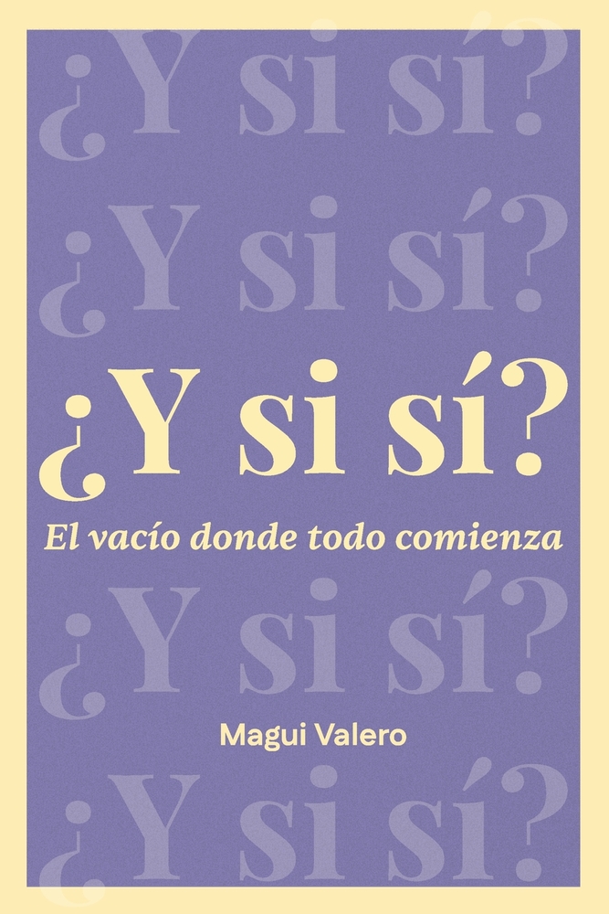 ¿Y si sí?: El vacío donde todo comienza cover