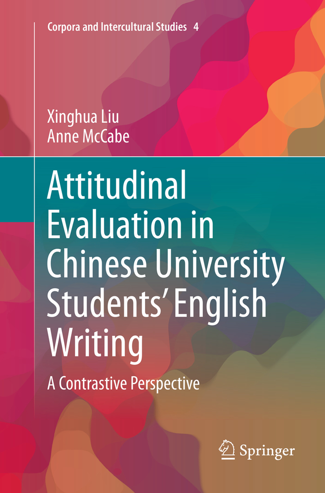 Attitudinal Evaluation in Chinese University Students' English Writing: A Contrastive Perspective cover