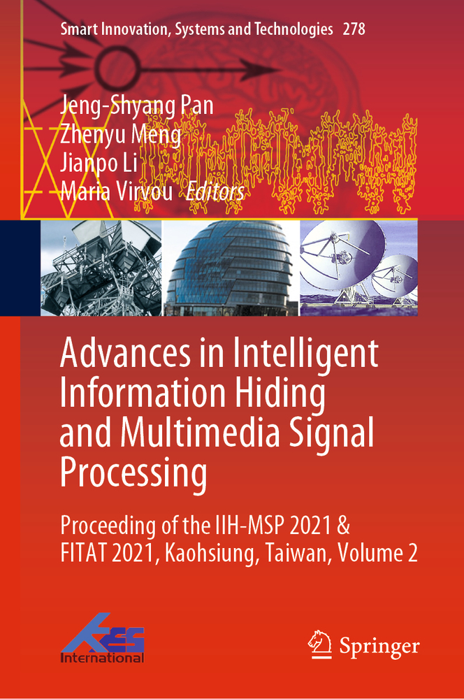 Advances in Intelligent Information Hiding and Multimedia Signal Processing: Proceeding of the Iih-Msp 2021 & Fitat 2021, Kaohsiung, Taiwan, Volume 2 cover