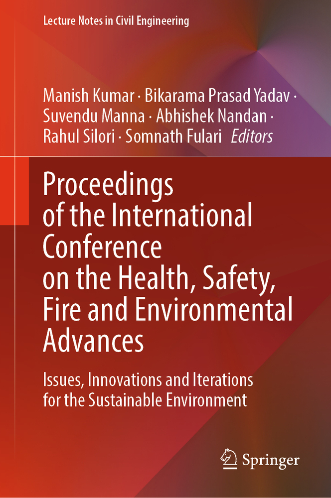 Proceedings of the International Conference on the Health, Safety, Fire and Environmental Advances: Issues, Innovations and Iterations for the Sustain cover