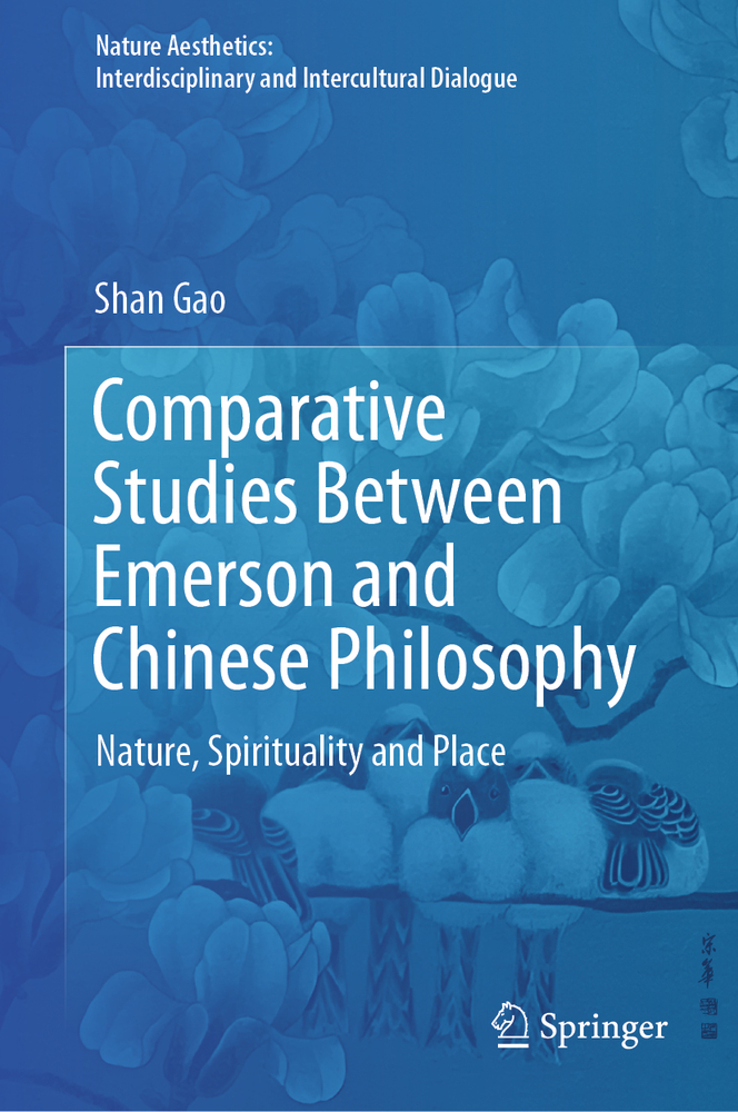 Comparative Studies Between Emerson and Chinese Philosophy: Nature, Spirituality and Place cover
