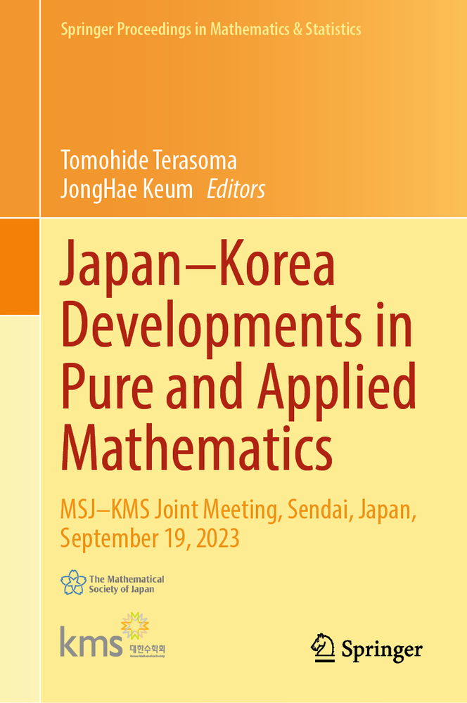 Japan-Korea Developments in Pure and Applied Mathematics: Msj-Kms Joint Meeting, Sendai, Japan, September 19, 2023 cover