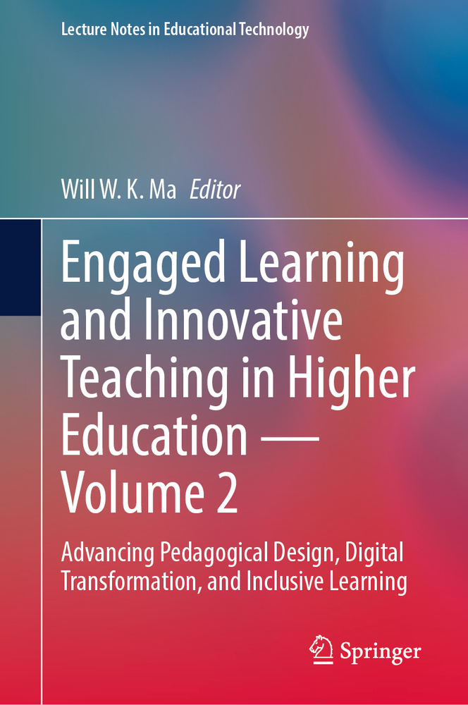 Engaged Learning and Innovative Teaching in Higher Education - Volume 2: Advancing Pedagogical Design, Digital Transformation, and Inclusive Learning cover