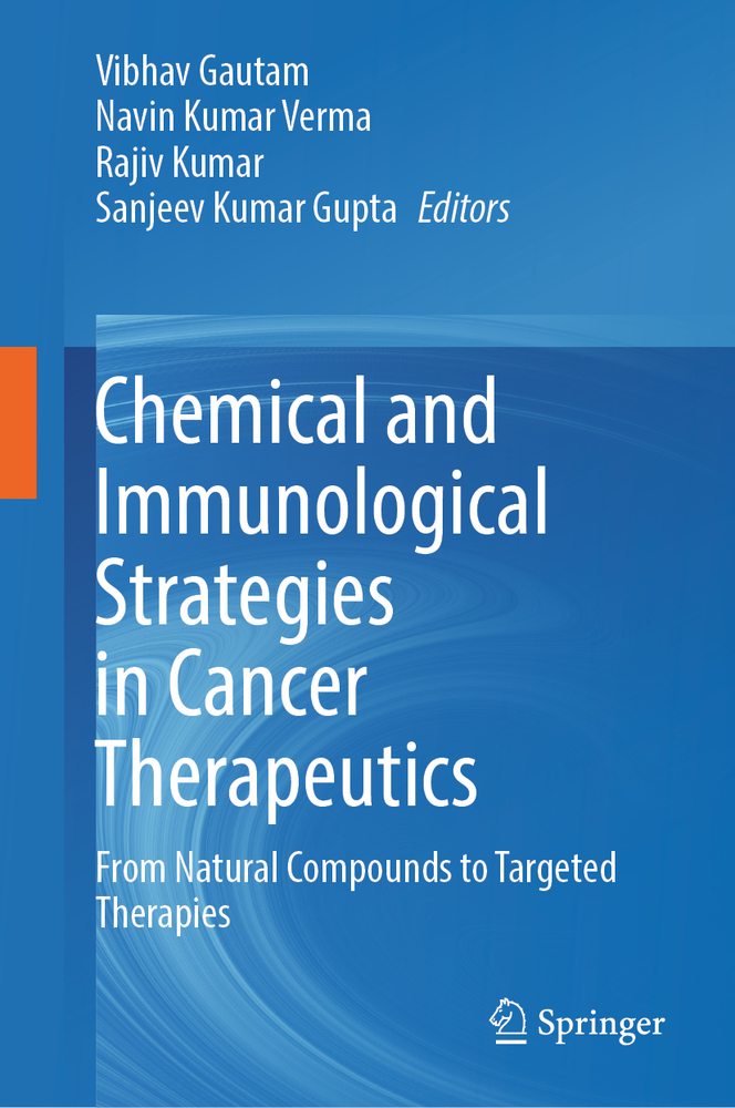 Chemical and Immunological Strategies in Cancer Therapeutics: From Natural Compounds to Targeted Therapies cover