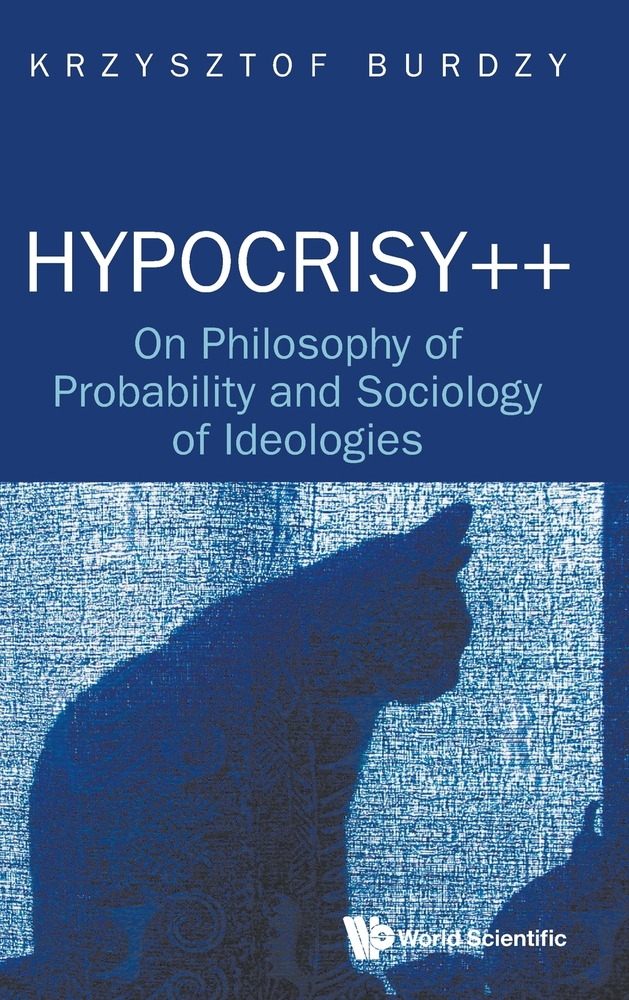 Hypocrisy++: On Philosophy of Probability and Sociology of Ideologies cover