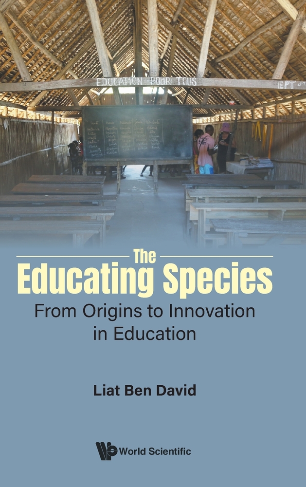 The Educating Species: From Origins to Innovation in Education cover