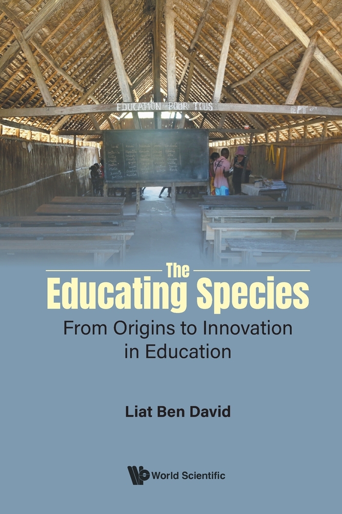 The Educating Species: From Origins to Innovation in Education cover