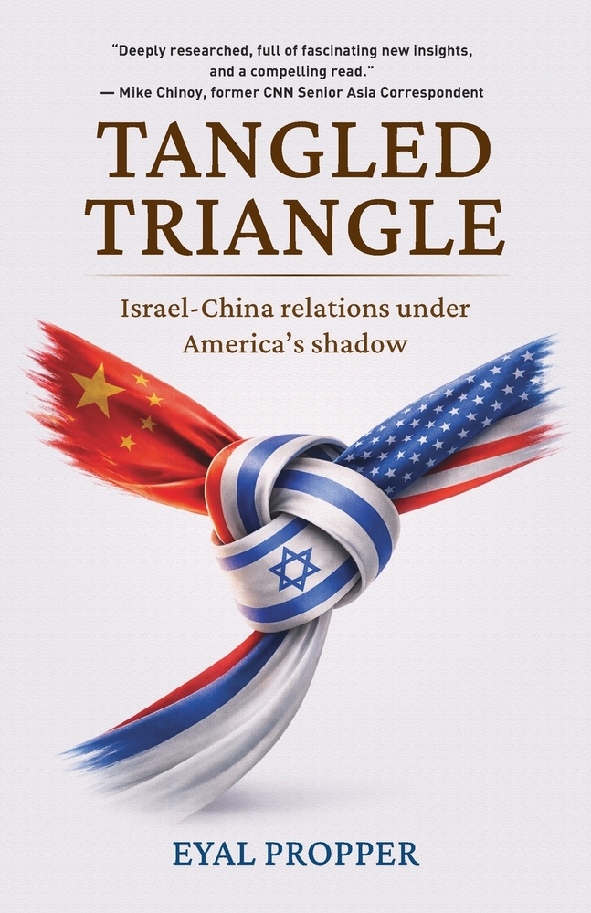 Tangled Triangle: Israel-China relations under America's shadow cover