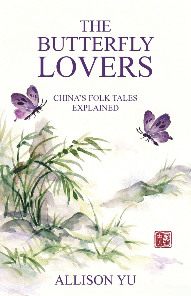 The Butterfly Lovers: China's Folktales Explained cover