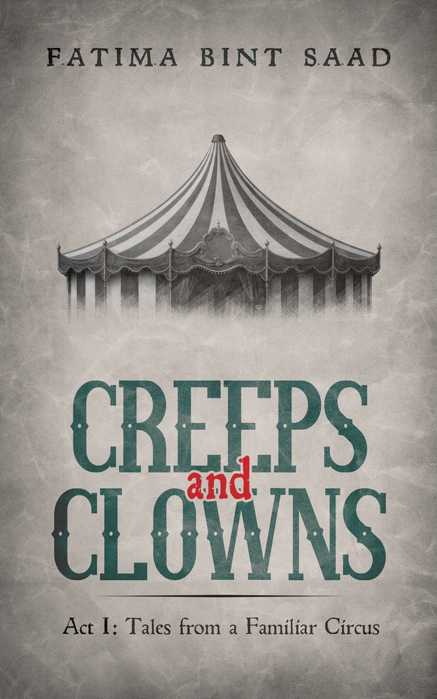 Creeps and Clowns: Act I: Tales from a Familiar Circus cover