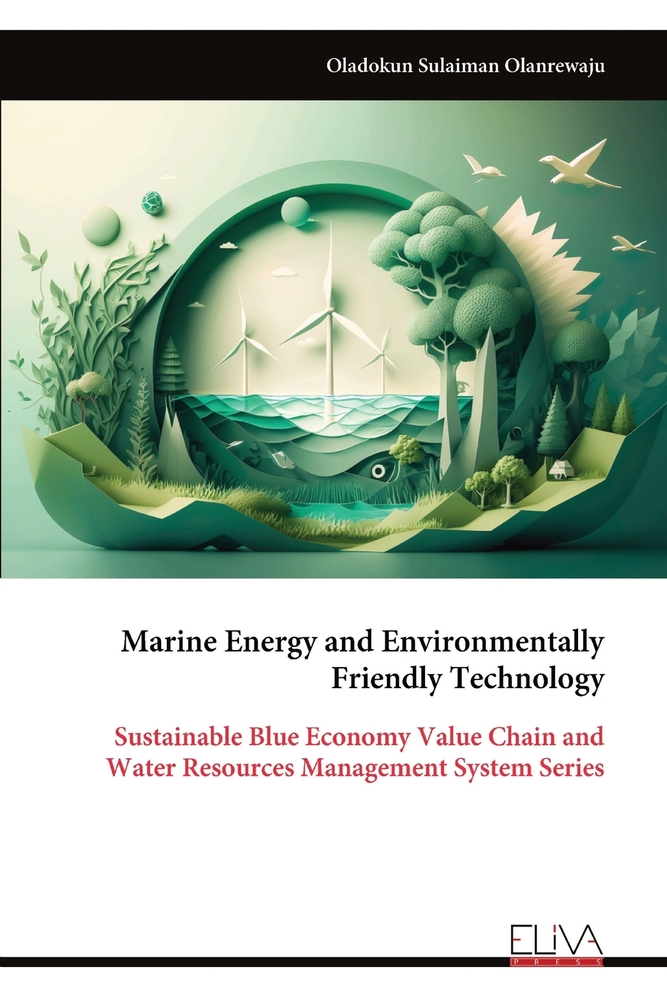 Marine Energy and Environmentally Friendly Technology: Sustainable Blue Economy Value Chain and Water Resources Management System Series cover