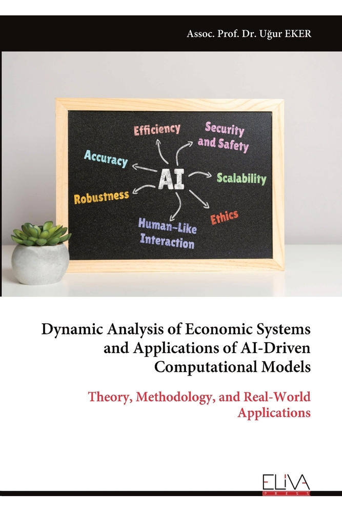 Dynamic Analysis of Economic Systems and Applications of AI-Driven Computational Models: Theory, Methodology, and Real-World Applications cover