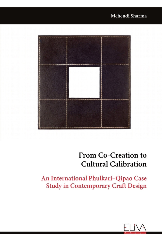 From Co-Creation to Cultural Calibration: An International Phulkari-Qipao Case Study in Contemporary Craft Design cover