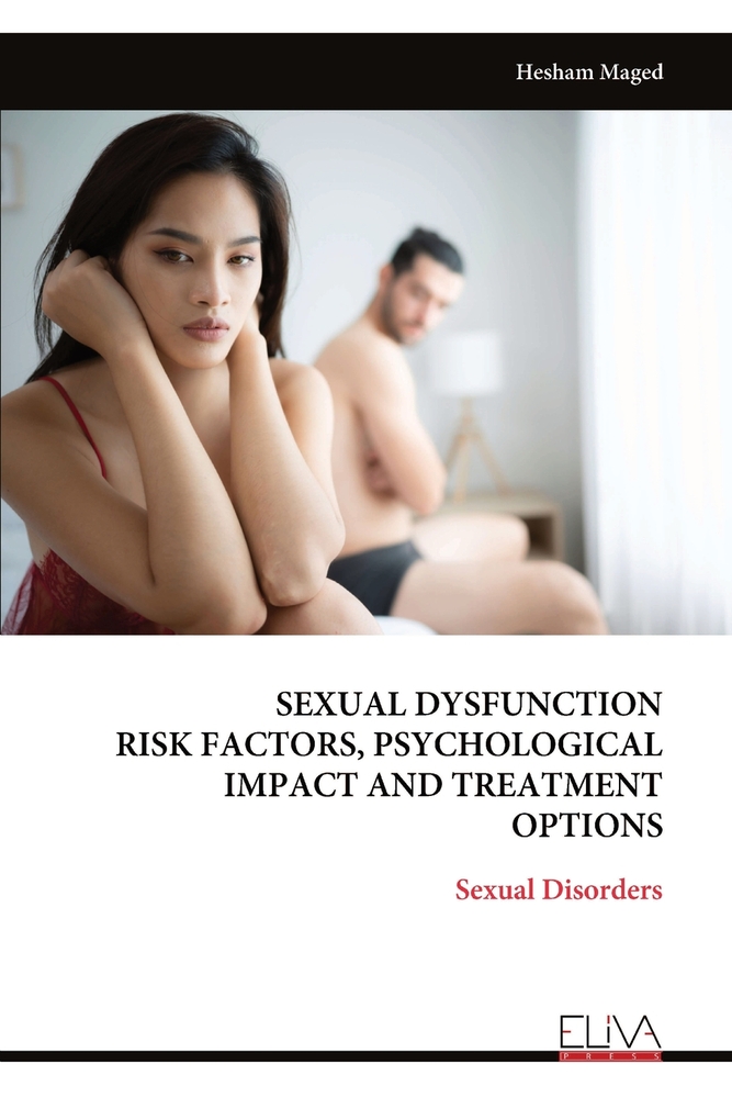 Sexual Dysfunction Risk Factors, Psychological Impact and Treatment Options: Sexual Disorders cover