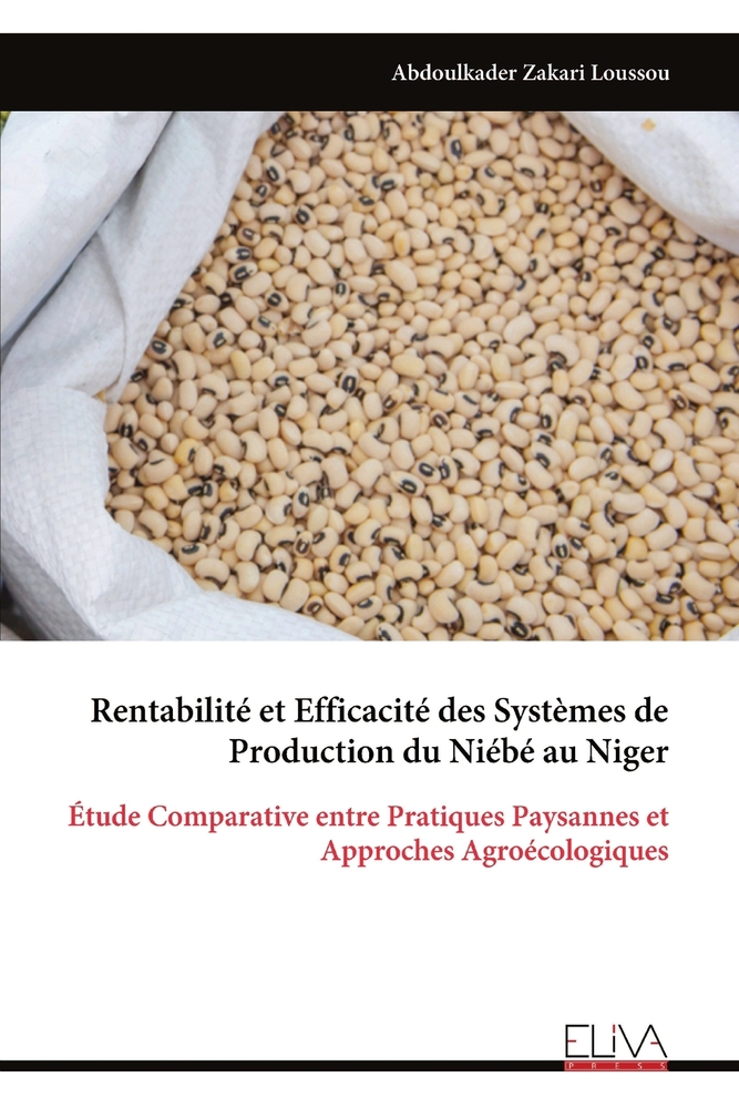 Rentabilité et Efficacité des Systèmes de Production du Niébé au Niger: Étude Comparative entre Pratiques Paysannes et Approches Agroécologiques cover