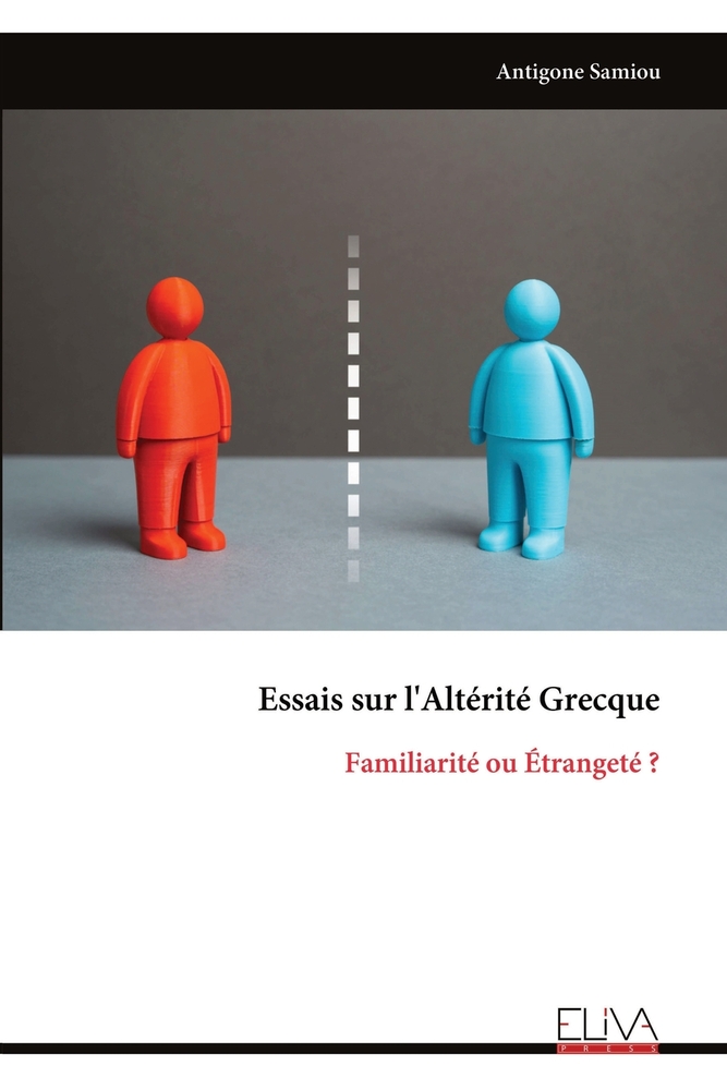 Essais sur l'Altérité Grecque: Familiarité ou Étrangeté ? cover