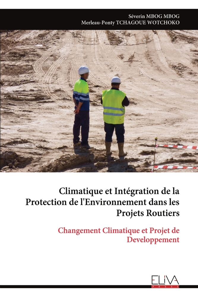 Climatique et Intégration de la Protection de l'Environnement dans les Projets Routiers: Changement Climatique et Projet de Developpement cover