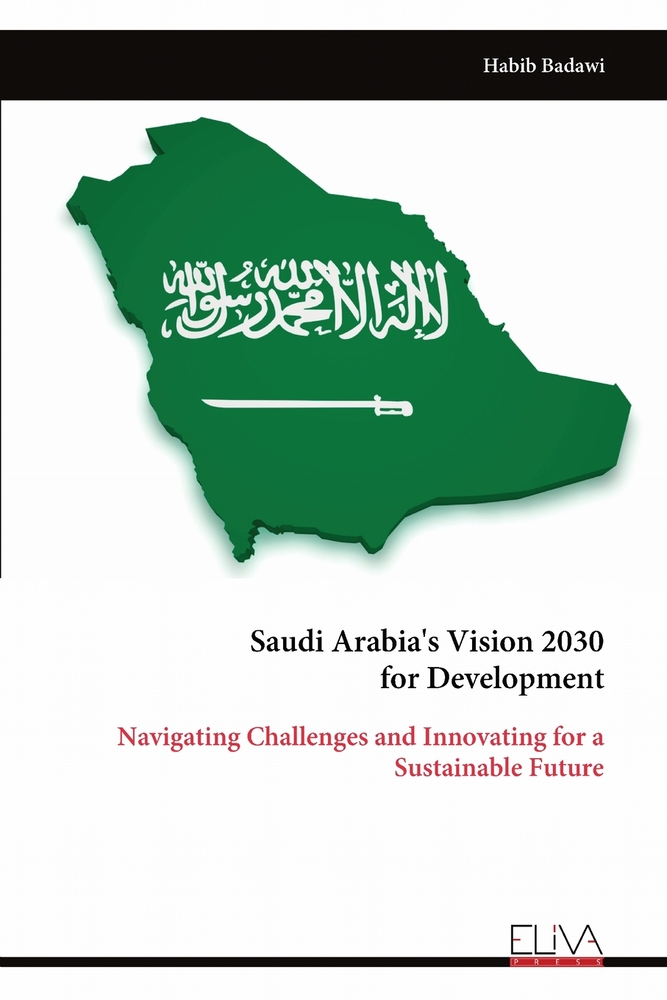 Saudi Arabia's Vision 2030 for Development: Navigating Challenges and Innovating for a Sustainable Future cover