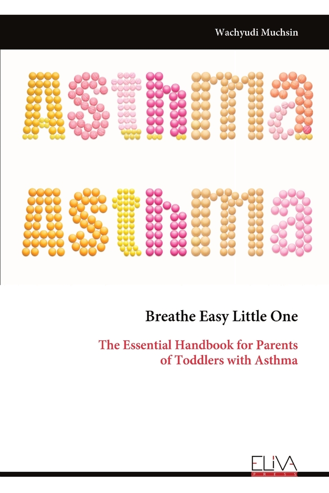 Breathe Easy Little One: The Essential Handbook for Parents of Toddlers with Asthma cover