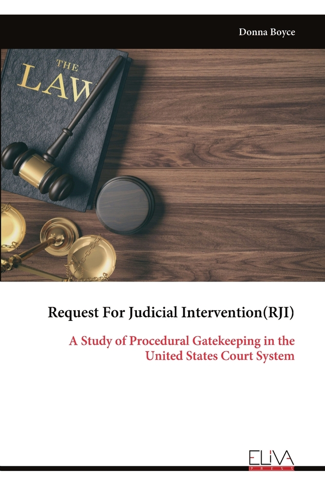 Request For Judicial Intervention(RJI): A Study of Procedural Gatekeeping in the United States Court System cover