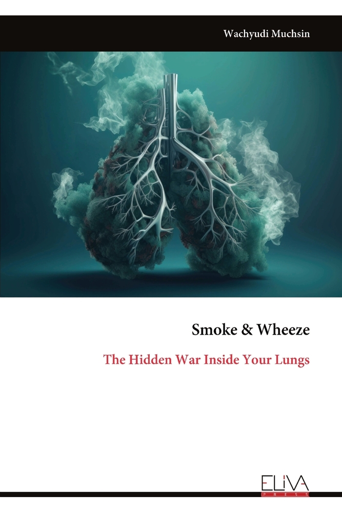 Smoke & Wheeze: The Hidden War Inside Your Lungs cover