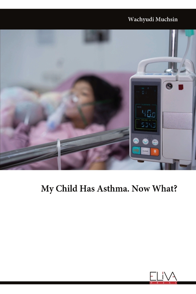 My Child Has Asthma. Now What? cover