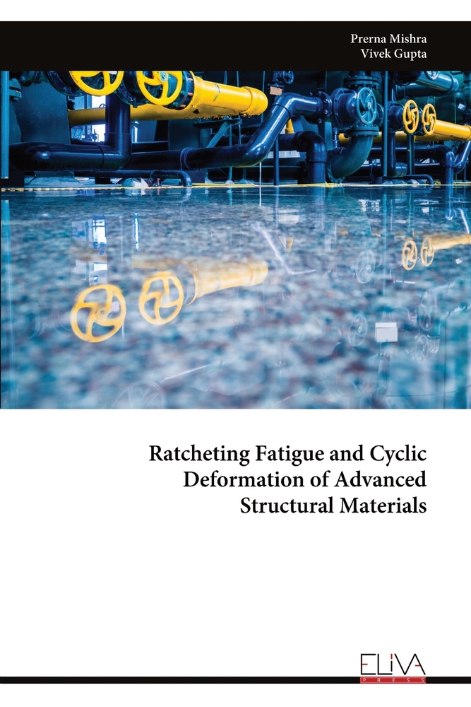 Ratcheting Fatigue and Cyclic Deformation of Advanced Structural Materials cover