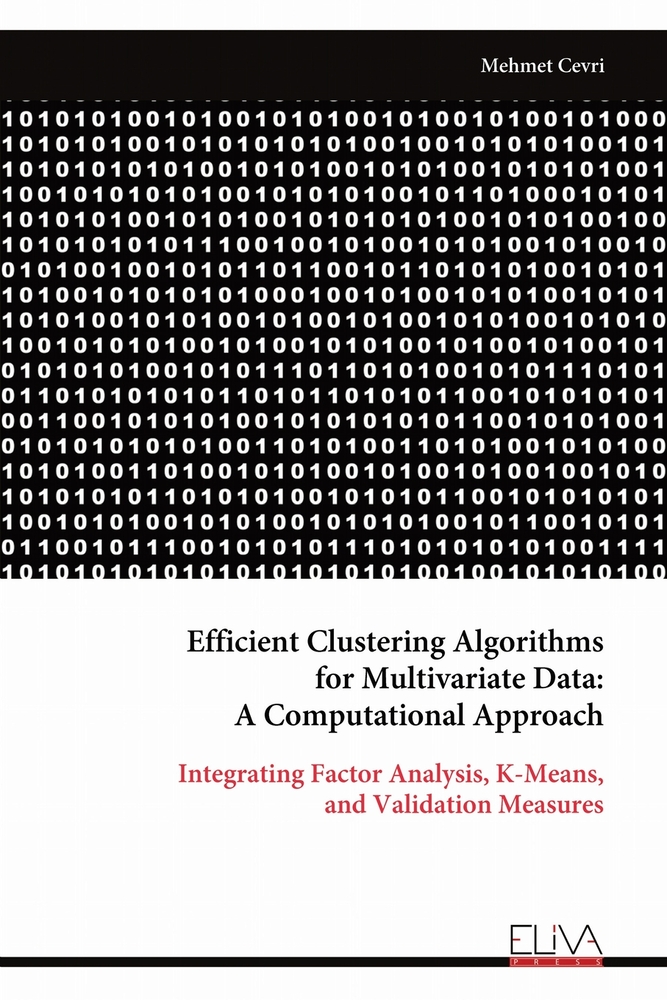 Efficient Clustering Algorithms for Multivariate Data: A Computational Approach: Integrating Factor Analysis, K-Means, and Validation Measures cover