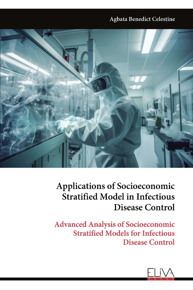 Applications of Socioeconomic Stratified Model in Infectious Disease Control: Advanced Analysis of Socioeconomic Stratified Models for Infectious Dise cover