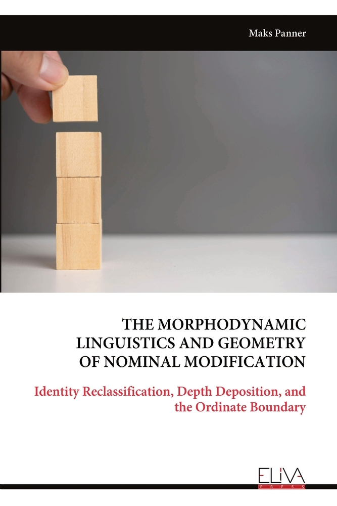 The Morphodynamic Linguistics and Geometry of Nominal Modification: Identity Reclassification, Depth Deposition, and the Ordinate Boundary cover