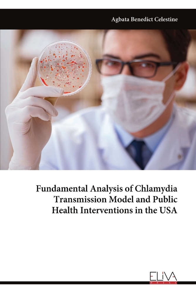 Fundamental Analysis of Chlamydia Transmission Model and Public Health Interventions in the USA cover
