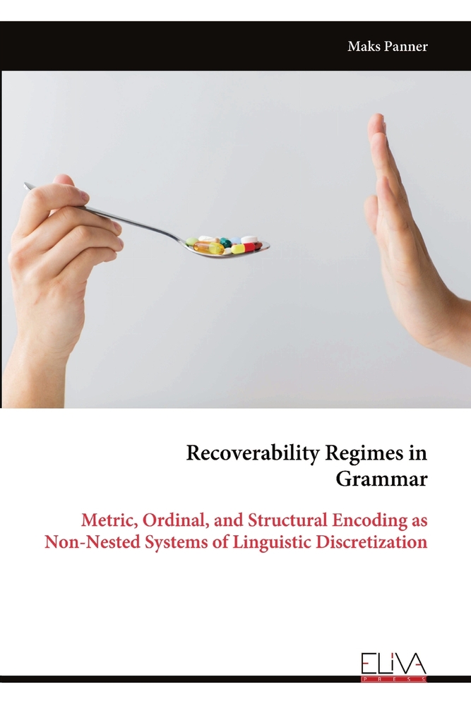 Recoverability Regimes in Grammar: Metric, Ordinal, and Structural Encoding as Non-Nested Systems of Linguistic Discretization cover