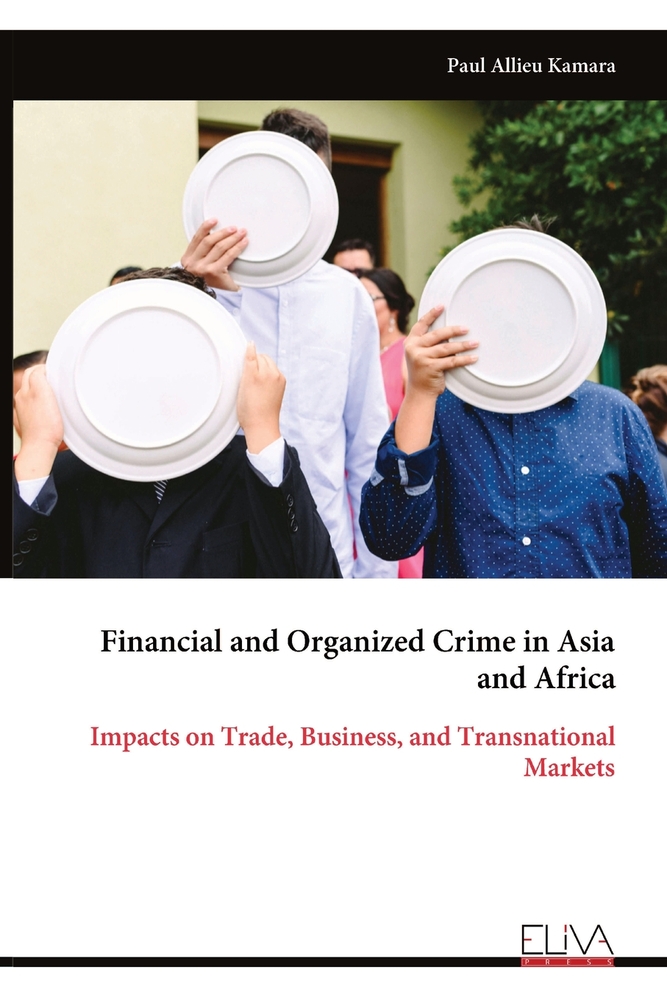 Financial and Organized Crime in Asia and Africa: Impacts on Trade, Business, and Transnational Markets cover