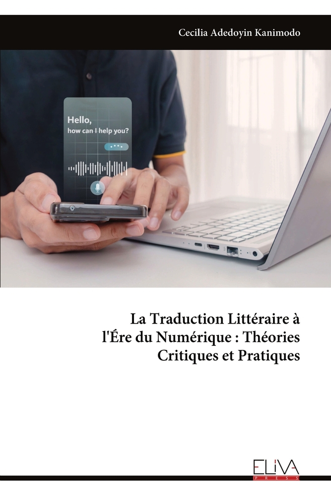 La Traduction Littéraire à l'Ére du Numérique: Théories Critiques et Pratiques cover