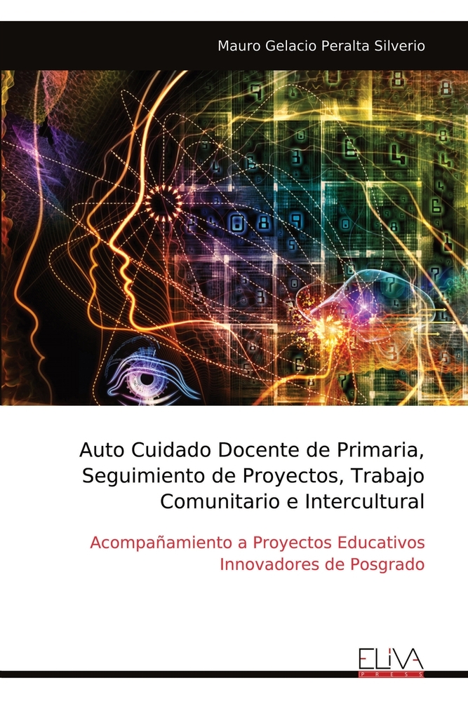 Auto Cuidado Docente de Primaria, Seguimiento de Proyectos, Trabajo Comunitario e Intercultural: Acompañamiento a Proyectos Educativos Innovadores de cover