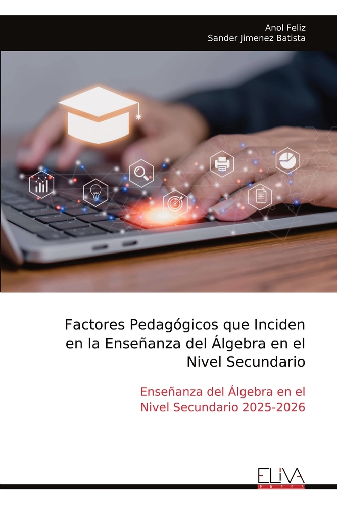 Factores Pedagógicos que Inciden en la Enseñanza del Álgebra en el Nivel Secundario: Enseñanza del Álgebra en el Nivel Secundario 2025-2026 cover