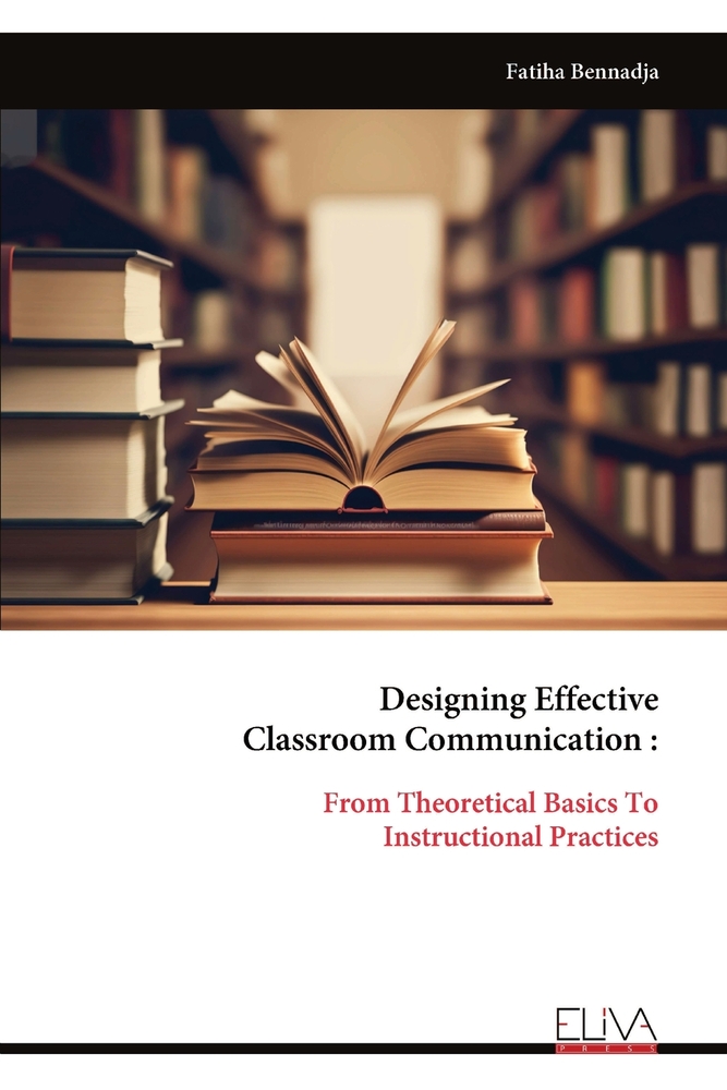 Designing Effective Classroom Communication: From Theoretical Basics To Instructional Practices cover