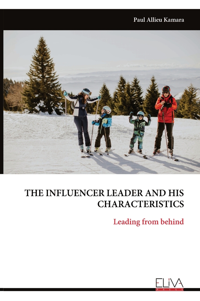 The Influencer Leader and His Characteristics: Leading from behind cover