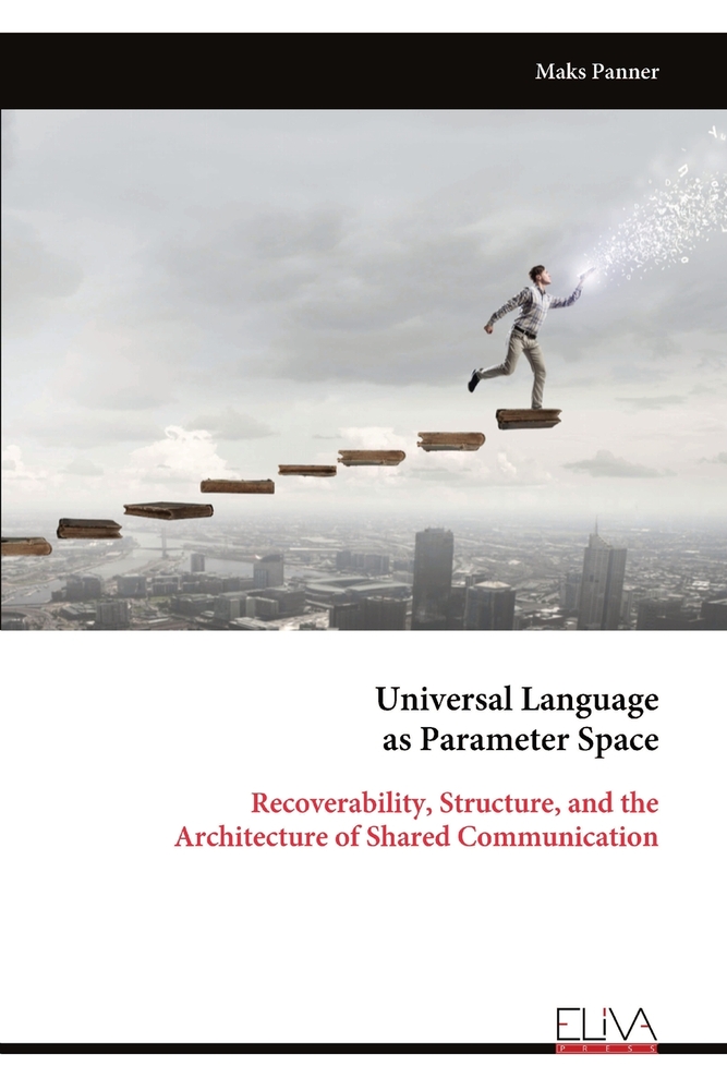 Universal Language as Parameter Space: Recoverability, Structure, and the Architecture of Shared Communication cover