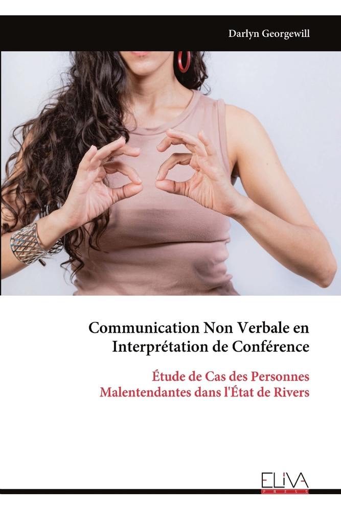 Communication Non Verbale en Interprétation de Conférence: Étude de Cas des Personnes Malentendantes dans l'État de Rivers cover