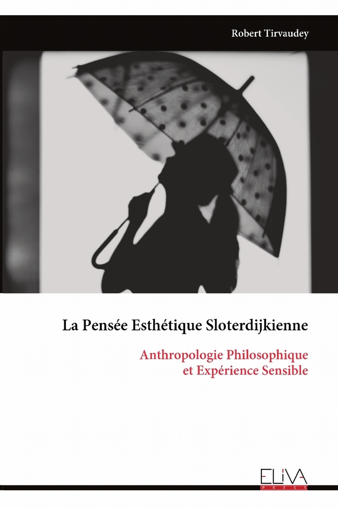 La Pensée Esthétique Sloterdijkienne: Anthropologie Philosophique et Expérience Sensible cover
