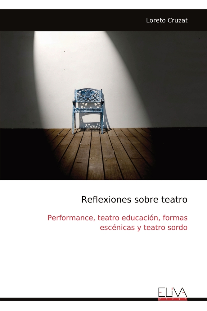 Reflexiones sobre teatro: Performance, teatro educación, formas escénicas y teatro sordo cover