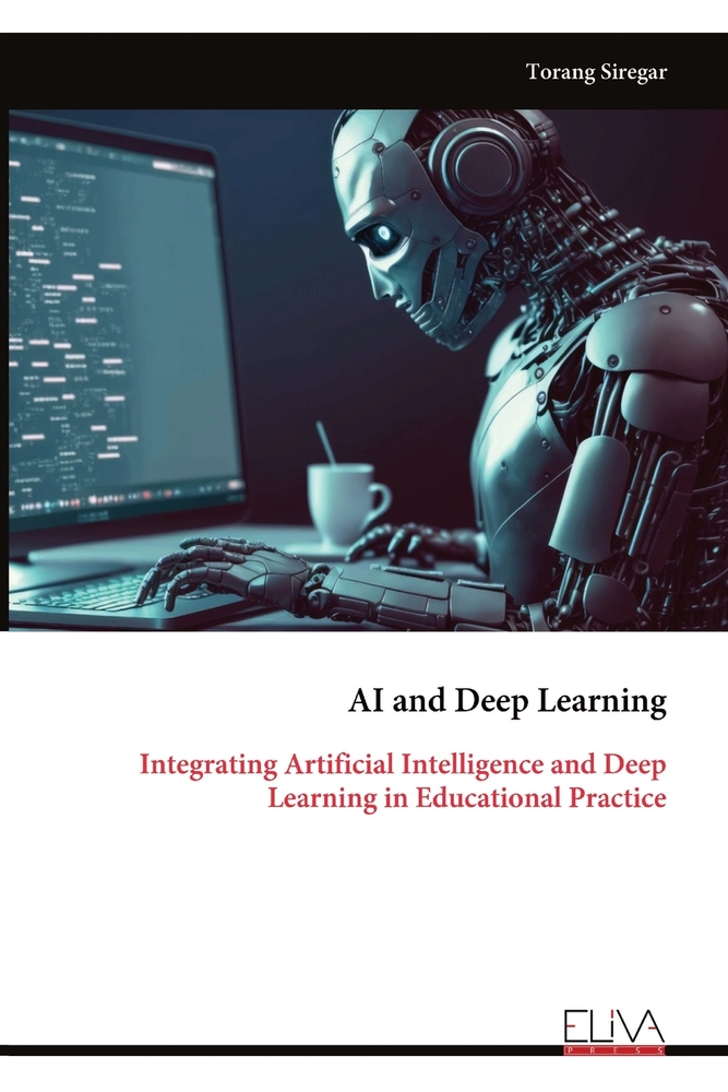 AI and Deep Learning: Integrating Artificial Intelligence and Deep Learning in Educational Practice cover
