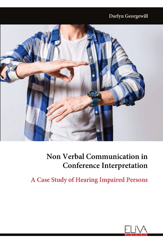 Non Verbal Communication in Conference Interpretation: A Case Study of Hearing Impaired Persons cover