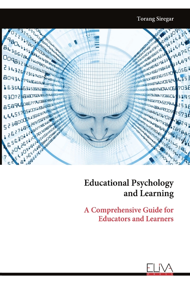 Educational Psychology and Learning: A Comprehensive Guide for Educators and Learners cover