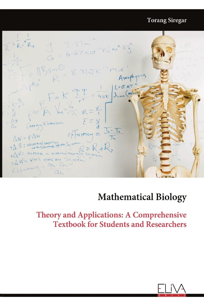 Mathematical Biology: Theory and Applications: A Comprehensive Textbook for Students and Researchers cover