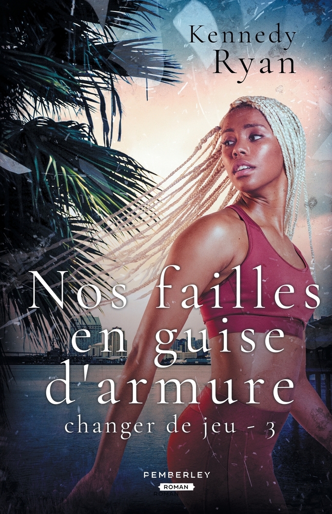 Nos failles en guise d'armure: Changer de jeu, T3 cover