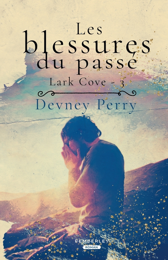Les blessures du passé: Lark Cove, T3 cover