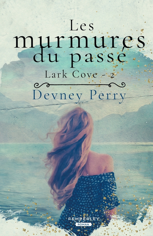 Les murmures du passé: Lark Cove, T2 cover
